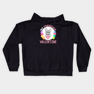 My Frenchie is My Valentine with Candy Hearts Kids Hoodie